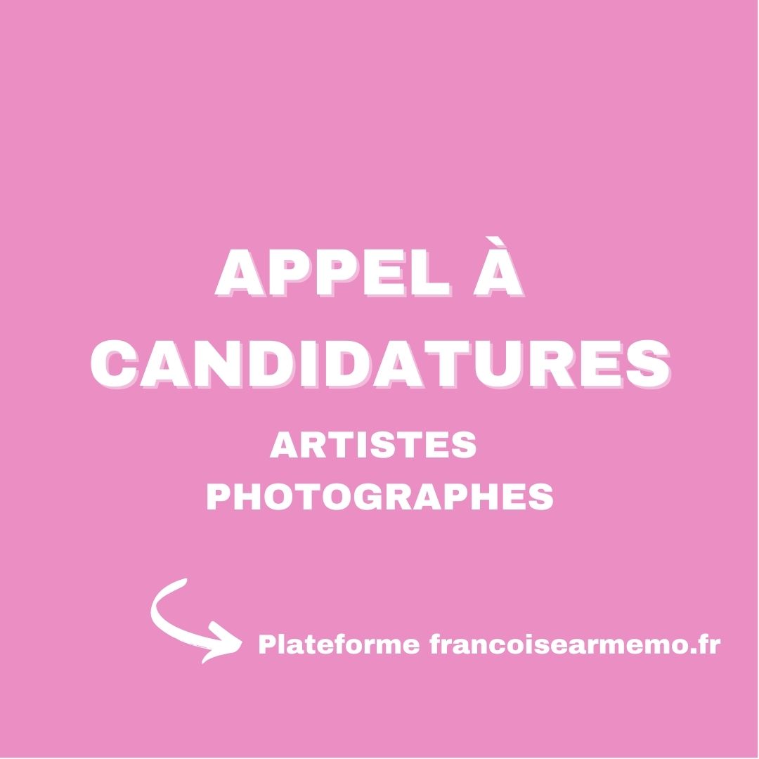 APPEL À CANDIDATURES FRANÇOISE – ARTISTES PHOTOGRAPHES